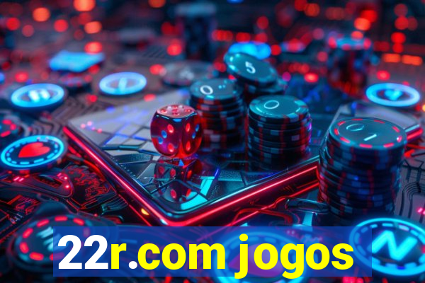 22r.com jogos